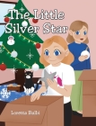 The Little Silver Star By Loretta Balbi Cover Image