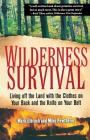 Wilderness Survival: Living Off the Land with the Clothes on Your Back and the Knife on Your Belt By Mark Elbroch, Michael Pewtherer Cover Image