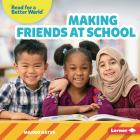 Making Friends at School By Margo Gates Cover Image