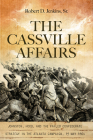 The Cassville Affairs: Johnston, Hood, and the Failed Confederate Strategy in the Atlanta Campaign, 19 May 1864 Cover Image