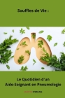 Souffles de Vie: Le Quotidien d'un Aide-Soignant en Pneumologie Cover Image