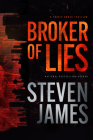 Broker of Lies By Steven James Cover Image