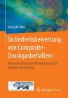 Sicherheitsbewertung Von Composite-Druckgasbehältern: Potential Statistischer Methoden Jenseits Aktueller Vorschriften By Georg W. Mair Cover Image