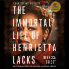 The Immortal Life of Henrietta Lacks By Rebecca Skloot, Cassandra Campbell (Read by), Bahni Turpin (Read by) Cover Image