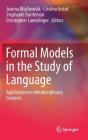 Formal Models in the Study of Language: Applications in Interdisciplinary Contexts Cover Image