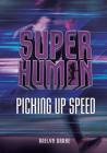 Picking Up Speed (Superhuman) By Raelyn Drake Cover Image