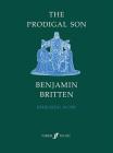 The Prodigal Son: Vocal Score (Faber Edition) By Benjamin Britten (Composer) Cover Image
