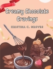 Creamy Chocolate Cravings: A Chocolate Cookbook Cover Image