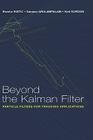Beyond the Kalman Filter: Particle Filters for Tracking Applications (Artech House Radar Library) By Branko Ristic Cover Image