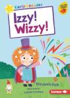 Izzy! Wizzy! By Elizabeth Dale, Louise Forshaw (Illustrator) Cover Image