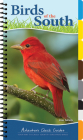 Birds of the South: Your Way to Easily Identify Backyard Birds (Adventure Quick Guides) By Stan Tekiela Cover Image