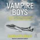 Vampire Boys: True Tales from Operators of the Raf's First Single-Engined Jet Cover Image