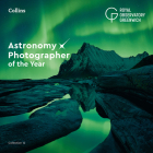 Astronomy Photographer of the Year: Collection 12 By Greenwich Royal Observatory Cover Image