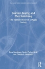 Fashion Buying and Merchandising: The Fashion Buyer in a Digital Society By Rosy Boardman, Rachel Parker-Strak, Claudia E. Henninger Cover Image