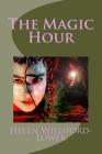 The Magic Hour By Helen Williford-Lower Cover Image