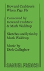 Howard Crabtree's When Pigs Fly By Howard Crabtree, Mark Waldrop, Dick Gallagher Cover Image