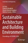 Sustainable Architecture and Building Environment: Proceedings of Icsdems 2020 (Lecture Notes in Civil Engineering #161) By Lin Yola (Editor), Utaberta Nangkula (Editor), Olutobi Gbenga Ayegbusi (Editor) Cover Image