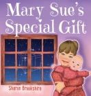 Mary Sue's Special Gift By Sharon Brookshire Cover Image
