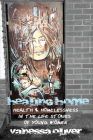 Healing Home: Health and Homelessness in the Life Stories of Young Women Cover Image