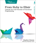From Ruby to Elixir: Unleash the Full Potential of Functional Programming Cover Image