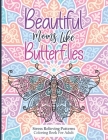 Beautiful Moms Like Butterflies- Stress Relieving Patterns Coloring Book For Adult: A Book For Cool Down You Mind And Relieving Stress For Women - Ama By Toster Designs Cover Image