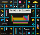 Exploring the Elements: A Complete Guide to the Periodic Table By Sara Gillingham (By (artist)), Isabel Thomas Cover Image