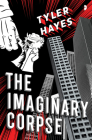 The Imaginary Corpse By Tyler Hayes Cover Image