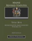 Maine Revised Statutes 2020 Edition Title 30-A Municipalities And Counties Volume 2/2 Cover Image