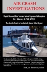 AIR CRASH INVESTIGATIONS - Rapid Descent Into Terrain Island Express Helicopters Inc. Sikorsky S-76B, N72EX: The death of retired basketball player Ko Cover Image