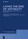 Living the End of Antiquity: Individual Histories from Byzantine to Islamic Egypt (Millennium-Studien / Millennium Studies #84) By Sabine R. Huebner (Editor), Eugenio Garosi (Editor), Isabelle Marthot-Santaniello (Editor) Cover Image