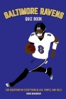 Baltimore Ravens Quiz Book: 500 Questions on Everything Black, Purple and Gold By Chris Bradshaw Cover Image