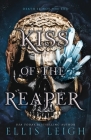 Kiss of the Reaper: Death Is Not The End: A Paranormal Fantasy Romance By Ellis Leigh Cover Image