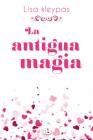 La antigua magia /Again the Magic Cover Image