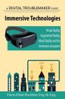 Immersive Technologies: Virtual Reality, Augmented Reality, Mixed Reality and the immersive ecosystem Cover Image