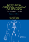 Interventional Cardiology and Cardiac Catheterisation: The Essential Guide, Second Edition By John Edward Boland (Editor), David W. M. Muller (Editor) Cover Image