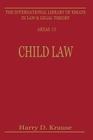 Child Law: Parent, Child, State By Harry D. Krause (Editor) Cover Image