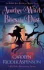 Another Witch Bites the Dust: A Holiday Hills Witch Cozy Mystery By Carolyn Ridder Aspenson Cover Image