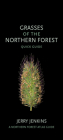 Grasses of the Northern Forest: Quick Guide (Northern Forest Atlas Guides) By Jerry Jenkins Cover Image