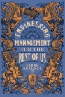 Engineering Management for the Rest of Us By Sarah Drasner Cover Image