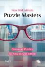 New York Minute Puzzle Masters Vol 3: Crossword Puzzles For New Yorkers Edition By Speedy Publishing LLC Cover Image
