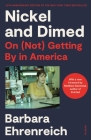 Nickel and Dimed (20th Anniversary Edition): On (Not) Getting By in America By Barbara Ehrenreich Cover Image
