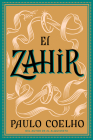 Zahir (Spanish edition): Una novela de obsesión By Paulo Coelho Cover Image
