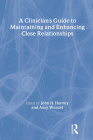 A Clinician's Guide to Maintaining and Enhancing Close Relationships By John H. Harvey (Editor), Amy Wenzel (Editor) Cover Image
