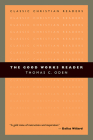 The Good Works Reader By Thomas C. Oden Cover Image
