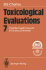 Toxicological Evaluations: Potential Health Hazards of Existing Chemicals By Kenneth A. Loparo Cover Image