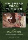 Whispers from the Wild an Invitation By Susan B. Eirich Cover Image
