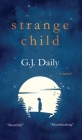 Strange Child: Heartbreaking Supernatural Mystery About an Invisible Child & an Inspirational Friendship Cover Image