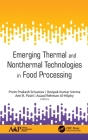 Emerging Thermal and Nonthermal Technologies in Food Processing By Prem Prakash Srivastav (Editor), Deepak Kumar Verma (Editor), Ami R. Patel (Editor) Cover Image