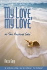 My Love, My Love: Or the Peasant Girl Cover Image