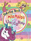 Mermaid and Unicorns Coloring Book for Kids Ages 4-8 By V. Art Cover Image